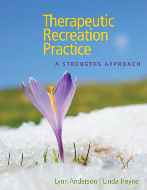 Cover image for book Therapeutic Recreation Practice: A Strengths Approach