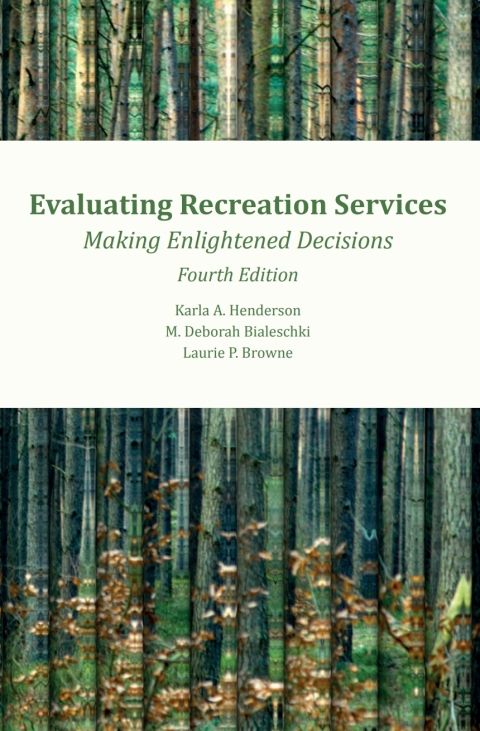 Cover image for book Evaluating Recreation Services: Making Enlightened Decisions