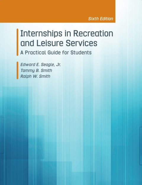 Cover image for book Internships in Recreation and Leisure Services: A Practical Guide For Students