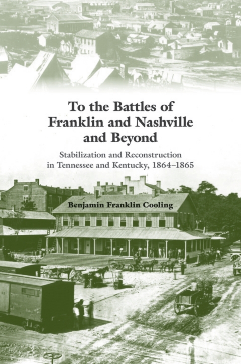 Cover image for book To the Battles of Franklin and Nashville and Beyond