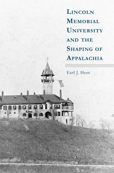 Cover image for book Lincoln Memorial University and the Shaping of Appalachia