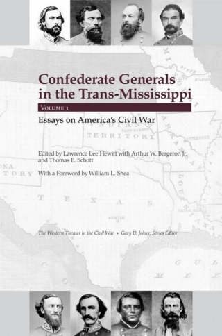 Confederate Generals in the Trans-Mississippi, Vol. 1