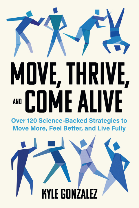 Cover image for book Move, Thrive, and Come Alive