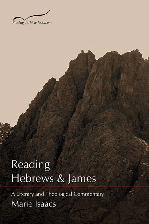 Reading Hebrews \u0026 James: A Literary and Theological Commentary 