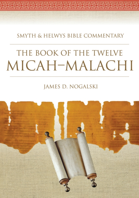 The Book of the Twelve: Micah-Malachi 