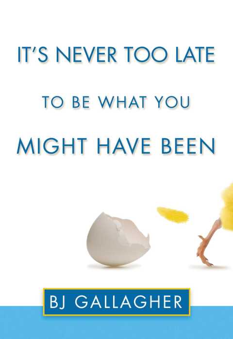 Cover image for book It's Never Too Late to Be What You Might Have Been