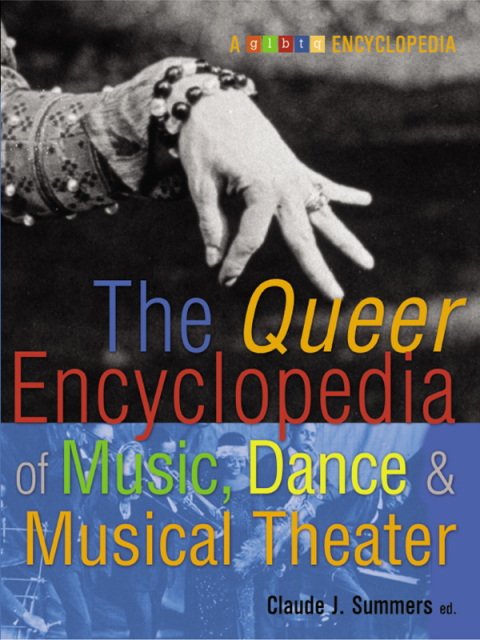 Cover image for book Queer Encyclopedia of Music, Dance, and Musical Theater