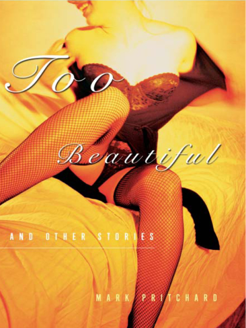 Cover image for book Too Beautiful and Other Stories