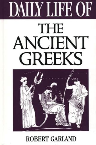 Daily Life of the Ancient Greeks