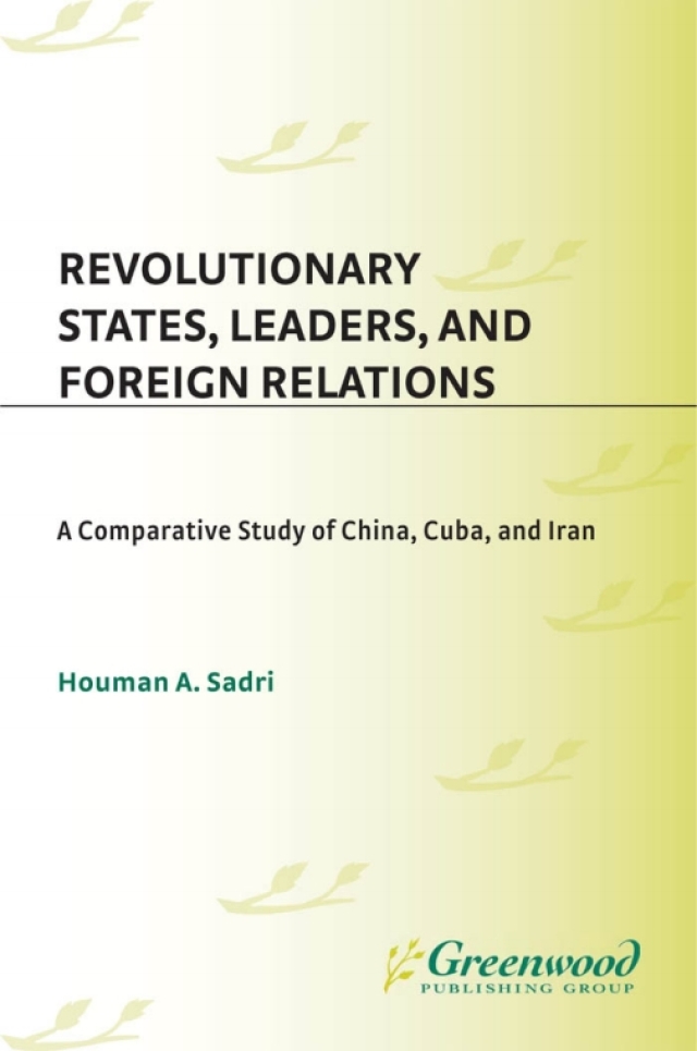 Revolutionary States, Leaders, and Foreign Relations