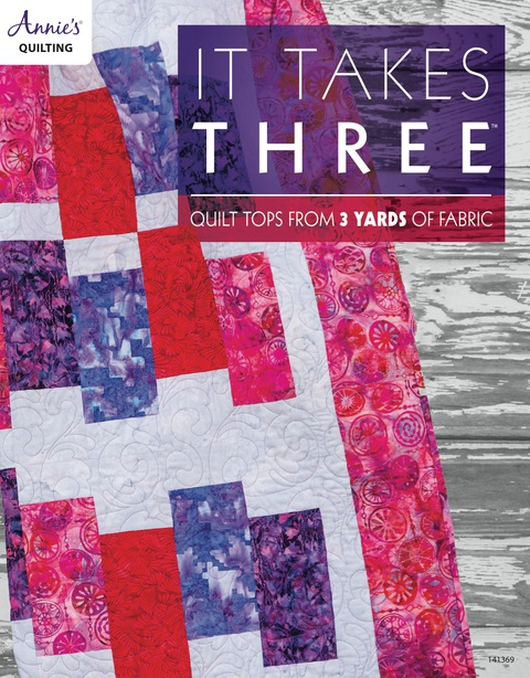 Cover image for book It Takes Three: Quilt Tops from 3 Yards of Fabric