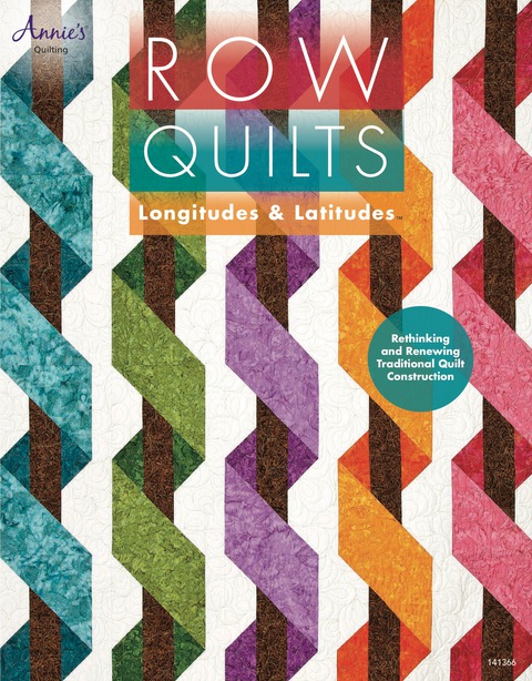 Cover image for book Row Quilts, Longitudes & Latitudes: Longitudes & Latitudes