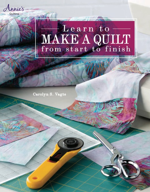Cover image for book Learn to Make a Quilt from Start to Finish
