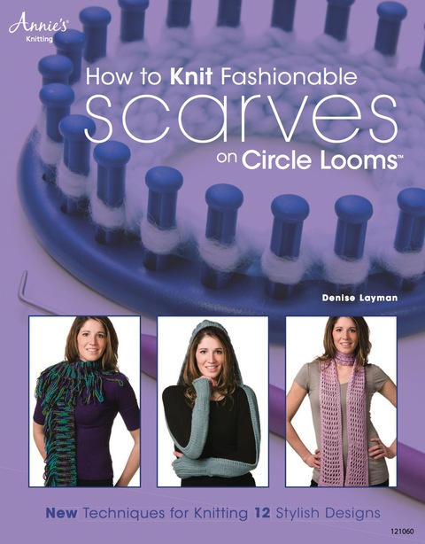 Cover image for book How to Knit Fashionable Scarves on Circle Looms