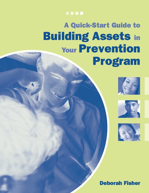 Cover image for book A Quick-Start Guide to Building Assets in Your School: Moving from Incidental to Intentional