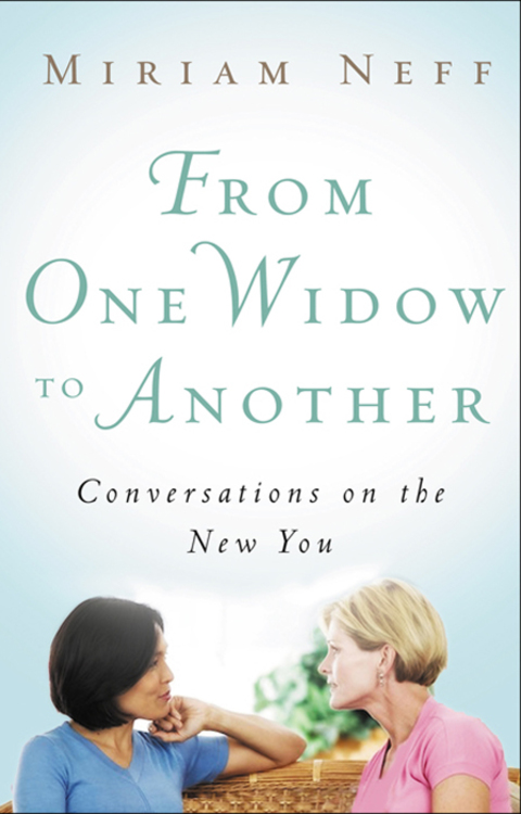Cover image for book From One Widow to Another: Conversations on the New You