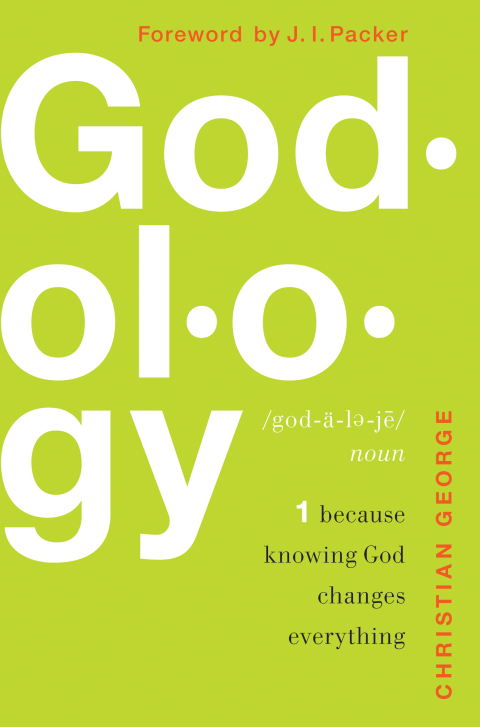 Cover image for book Godology: Because Knowing God Changes Everything