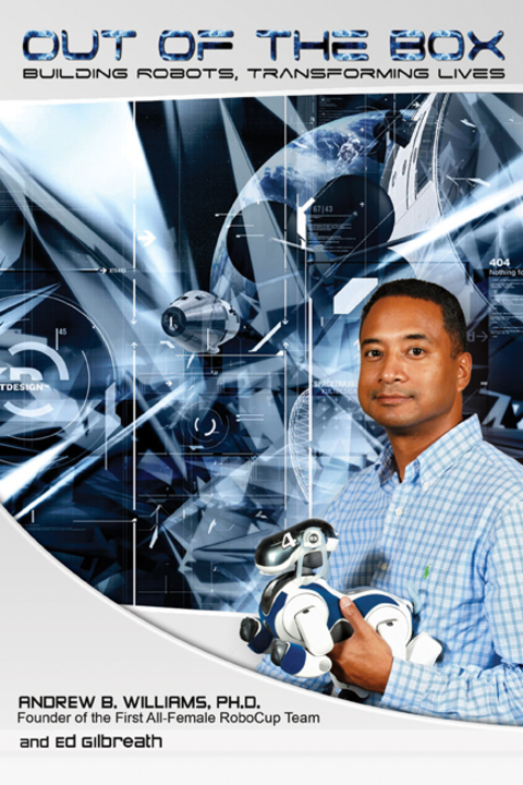 Cover image for book Out of the Box: Building Robots, Transforming Lives