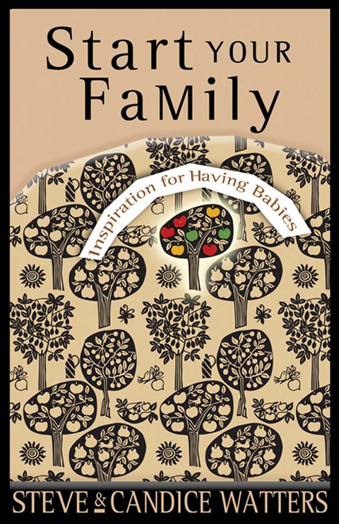 Cover image for book Start Your Family: Inspiration for Having Babies