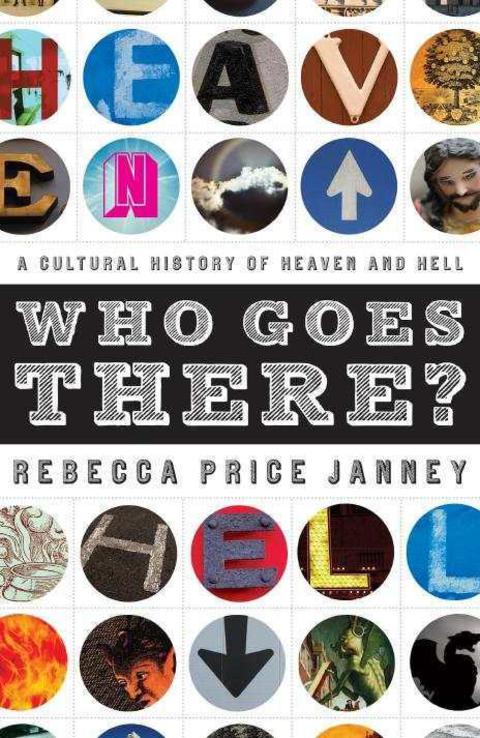 Cover image for book Who Goes There?: A Cultural History of Heaven and Hell