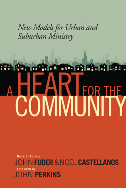 Cover image for book A Heart for the Community: New Models for Urban and Suburban Ministry