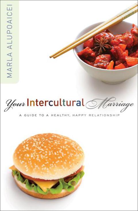 Cover image for book Your Intercultural Marriage: A Guide to a Healthy, Happy Relationship