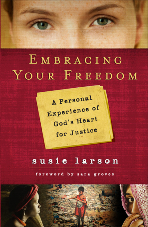 Cover image for book Embracing Your Freedom: A Personal Experience of God's Heart for Justice