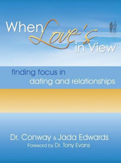 Cover image for book When Love's in View: Finding Focus in Dating and Relationships