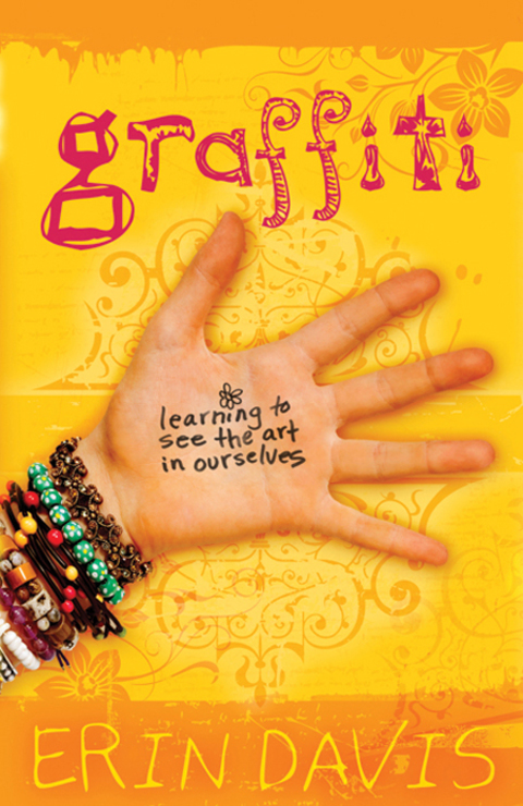 Cover image for book Graffiti: Learning to See the Art in Ourselves
