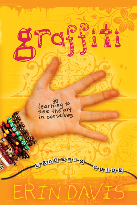 Cover image for book Graffiti Leader's Guide: Learning to See the Art in Ourselves