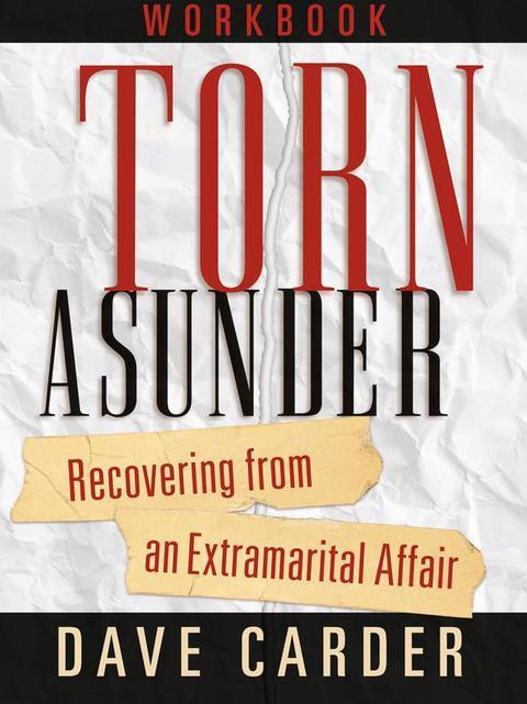 Cover image for book Torn Asunder Workbook: Recovering From an Extramarital Affair