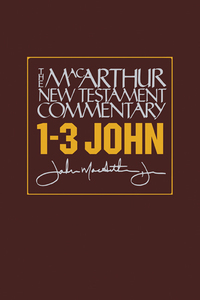 صورة الغلاف: 1-3 John MacArthur New Testament Commentary 9780802407726
