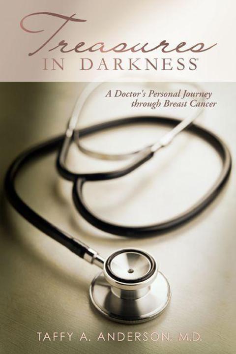 Cover image for book Treasures in Darkness: A Doctor's Personal Journey Through Breast Cancer