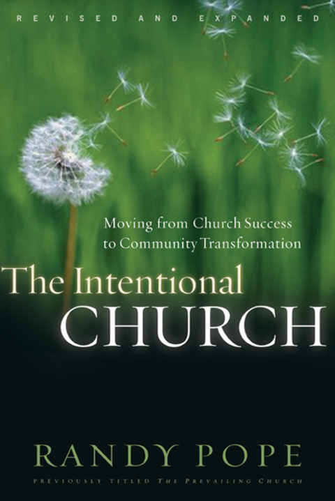 Cover image for book The Intentional Church: Moving from Church Success to Community Transformation