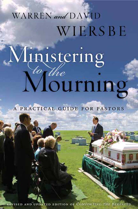 Cover image for book Ministering to the Mourning: A Practical Guide for Pastors, Church Leaders, and Other Caregivers