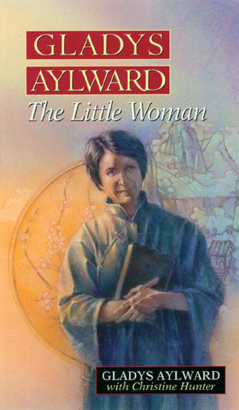 Cover image for book Gladys Aylward: The Little Woman