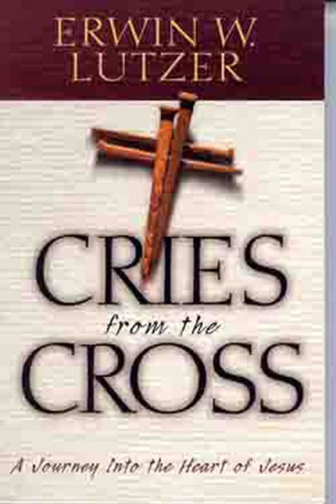 Cover image for book Cries From The Cross: A Journey into the Heart of Jesus
