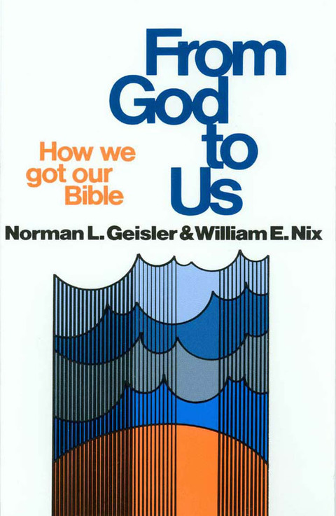 Cover image for book From God To Us: How We Got Our Bible
