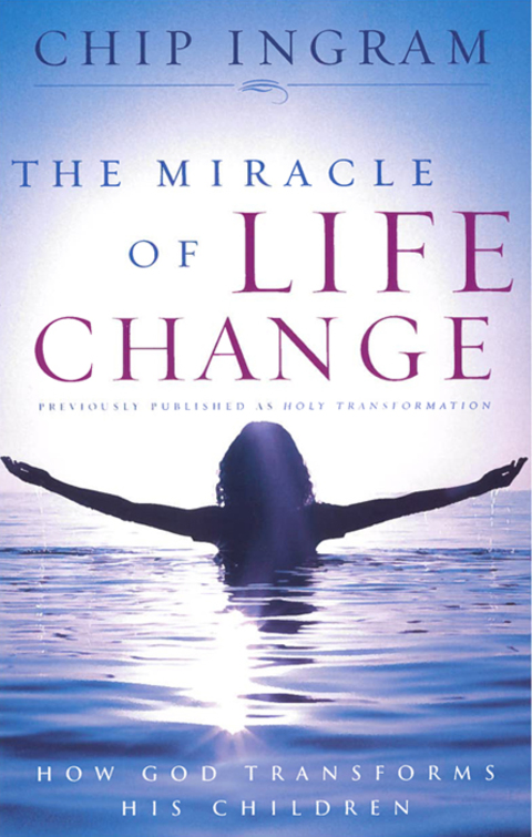 Cover image for book The Miracle of Life Change: How God Transforms His Children