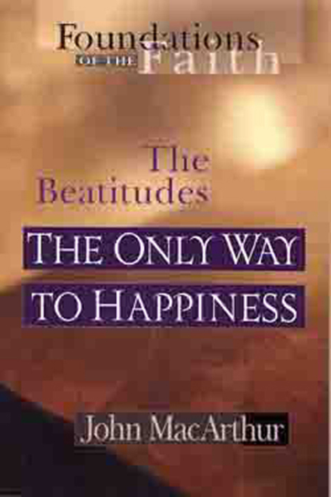 Cover image for book The Only Way To Happiness: The Beatitudes