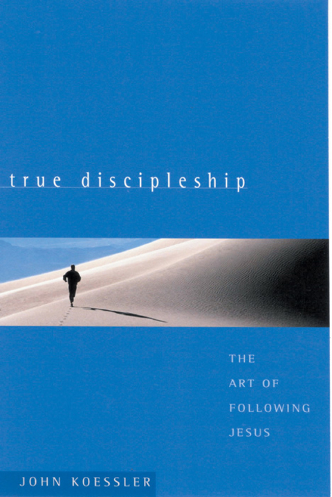 Cover image for book True Discipleship: The Art of Following Jesus