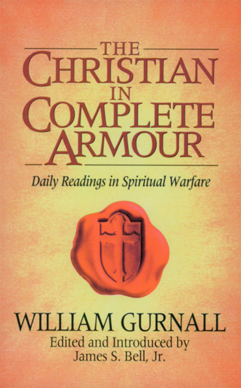 Cover image for book The Christian in Complete Armour: Daily Readings in Spiritual Warfare