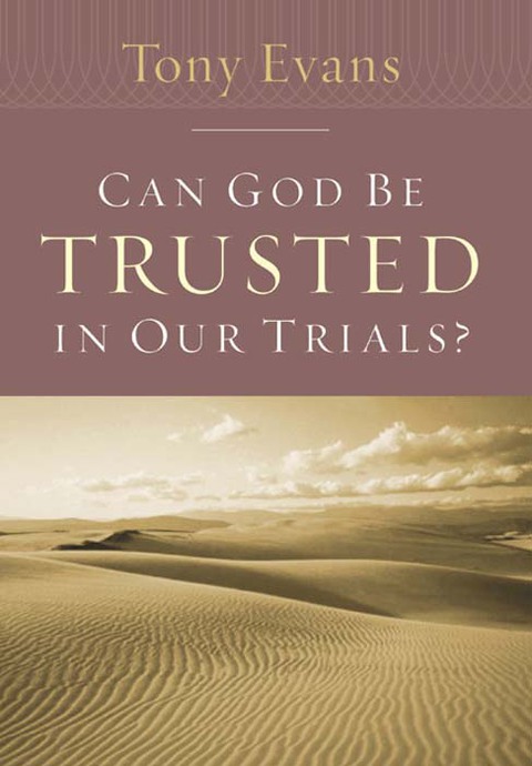 Cover image for book Can God Be Trusted in Our Trials?