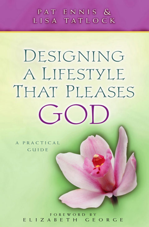 Cover image for book Designing a Lifestyle that Pleases God: A Practical Guide
