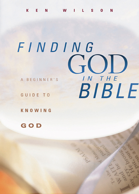 Cover image for book Finding God in the Bible: A Beginner's Guide to Knowing God