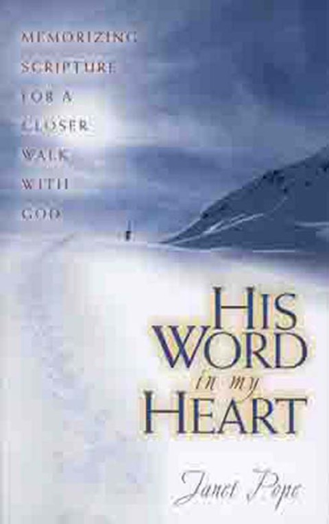 Cover image for book His Word in My Heart: Memorizing Scripture for a Closer Walk with God