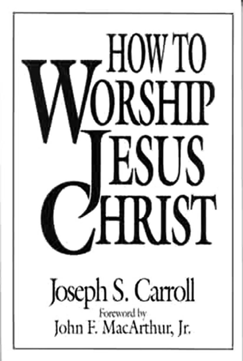 Cover image for book How To Worship Jesus Christ