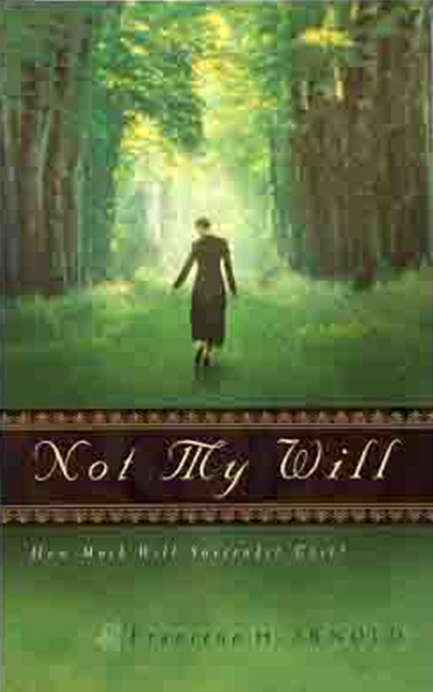 Cover image for book Not My Will: How Much Will Surrender Cost