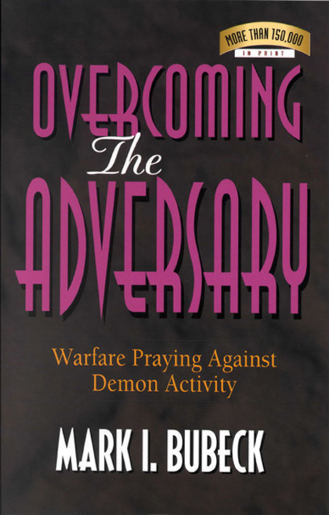 Cover image for book Overcoming the Adversary: Warfare Praying Against Demon Activity