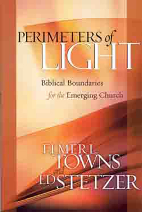 Cover image for book Perimeters of Light: Biblical Boundaries for the Emerging Church